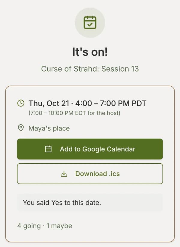 “It's on!” for Curse of Strahd, Session 13, as a player in Los Angeles sees it: Thursday Oct 21, 4:00 to 7:00 PM PDT, with 7:00 to 10:00 PM EDT for the host, buttons to add it to Google Calendar or download an .ics file, and 4 going, 1 maybe.
